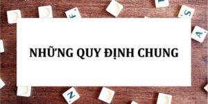 Khái niệm về luật lệ chung