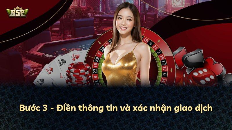Bước 3 - Điền thông tin và xác nhận giao dịch