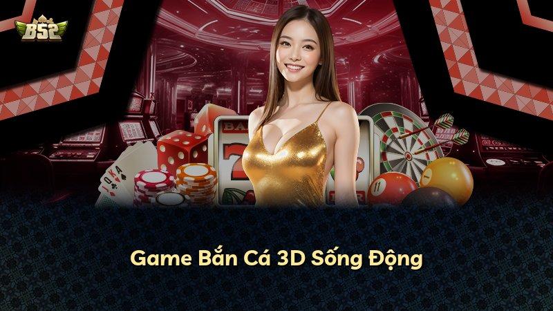 Game Bắn Cá 3D Sống Động