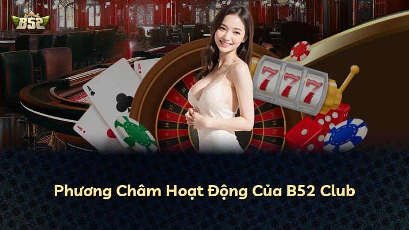 Phương Châm Hoạt Động Của B52 Club